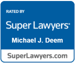 Rated by Super Lawyers | Michael J Deem | SuperLawyers.com